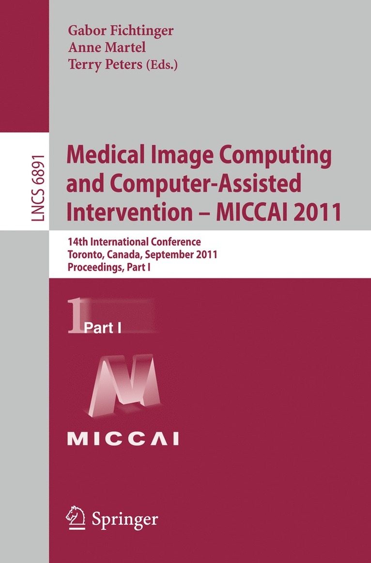 Medical Image Computing and Computer-Assisted Intervention - MICCAI 2011 1