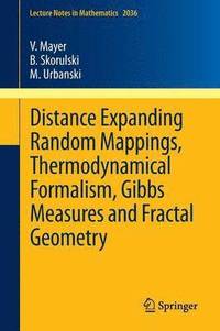 bokomslag Distance Expanding Random Mappings, Thermodynamical Formalism, Gibbs Measures and Fractal Geometry