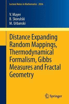 bokomslag Distance Expanding Random Mappings, Thermodynamical Formalism, Gibbs Measures and Fractal Geometry