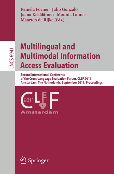 Pamela Forner, Julio Gonzalo, Jaama Kekäläinen, Mounia Lalmas, Maarten de Rijke - Multilingual and Multimodal Information Access Evaluation, Häftad