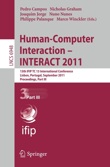 Pedro Campos, Nicholas Graham, Joaquim Jorge, Nuno Nunes, Philippe Palanque, Marco Winckler - Human-Computer Interaction -- INTERACT 2011, Häftad