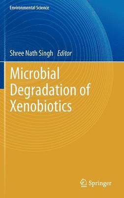 Microbial Degradation of Xenobiotics