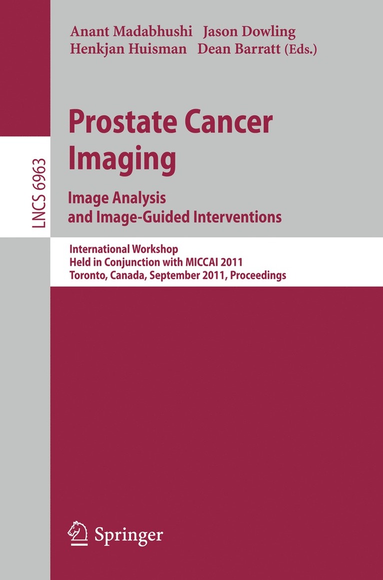 Anant Madabhushi, Jason Dowling, Henkjan Huisman, Dean Barratt - Prostate Cancer Imaging. Image Analysis and Image-Guided Interventions, Häftad