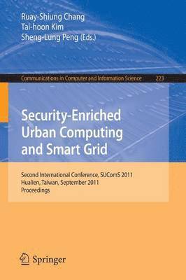 Security-Enriched Urban Computing and Smart Grid 1