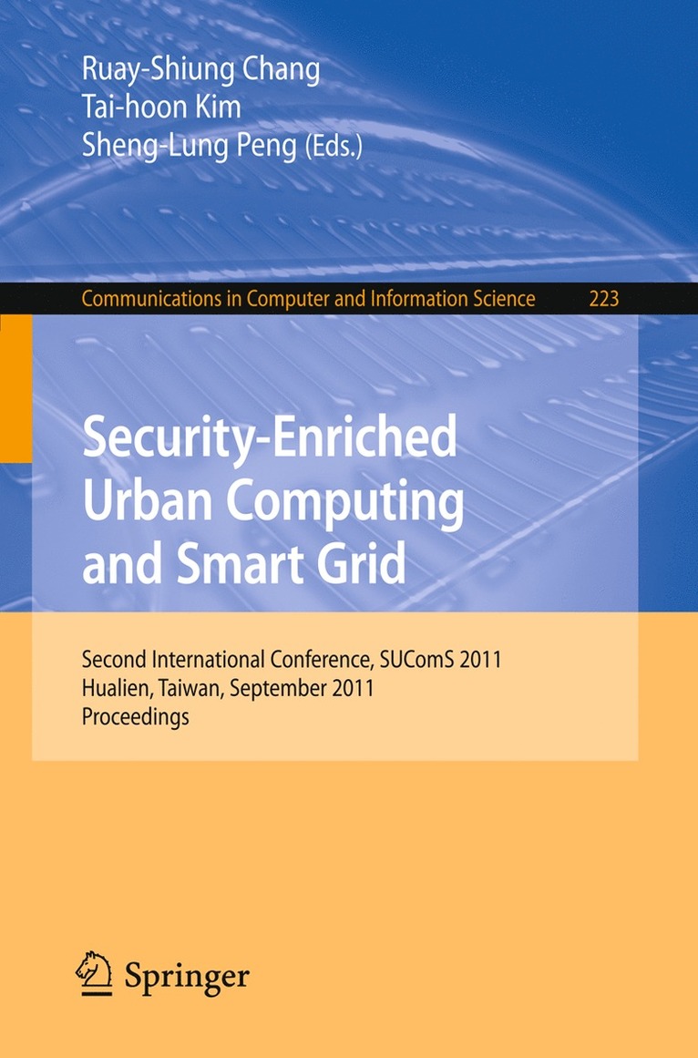 Security-Enriched Urban Computing and Smart Grid 1