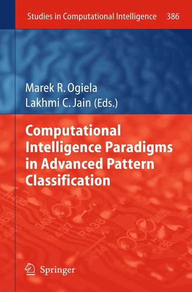 Marek R. Ogiela, Lakhmi C Jain - Computational Intelligence Paradigms in Advanced Pattern Classification, Inbunden