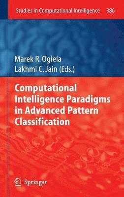 Computational Intelligence Paradigms in Advanced Pattern Classification 1