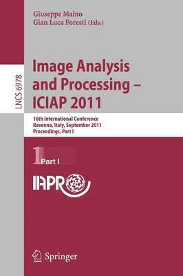 Giuseppe Maino, Gian Luca Foresti - Image Analysis and Processing -- ICIAP 2011, Häftad