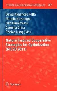 bokomslag Nature Inspired Cooperative Strategies for Optimization (NICSO 2011)