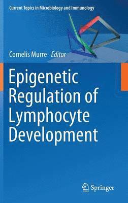 bokomslag Epigenetic Regulation of Lymphocyte Development