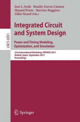 bokomslag Integrated Circuit and System Design. Power and Timing Modeling, Optimization and Simulation