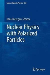 bokomslag Nuclear Physics with Polarized Particles