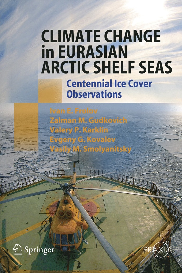 Ivan E. Frolov, Zalmann M. Gudkovich, Valery P. Karklin, Evgeny G. Kovalev, Vasily M. Smolyanitsky, Ivan E. Frolov, Zalmann M. Gudkovich - Climate Change in Eurasian Arctic Shelf Seas, Häftad