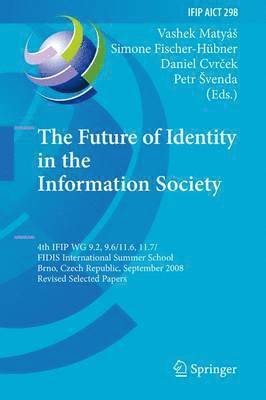 The Future of Identity in the Information Society 1