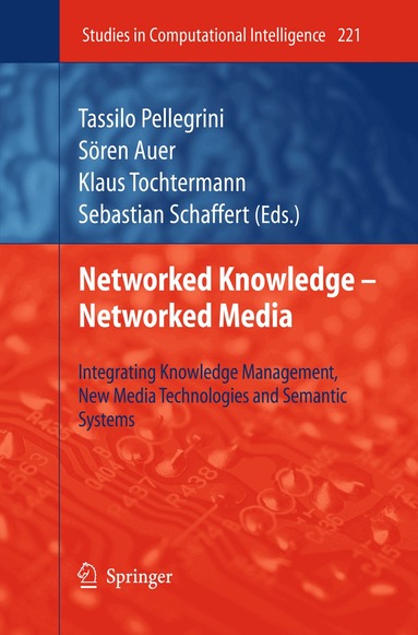 Tassilo Pellegrini, Sören Auer, Klaus Tochtermann, Sebastian Schaffert - Networked Knowledge - Networked Media, Häftad