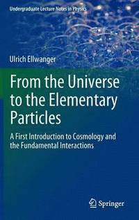 bokomslag From the Universe to the Elementary Particles