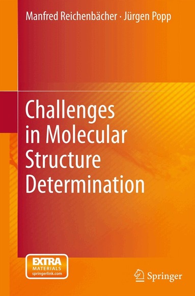 Manfred Reichenbächer, Jürgen Popp - Challenges in Molecular Structure Determination, Häftad