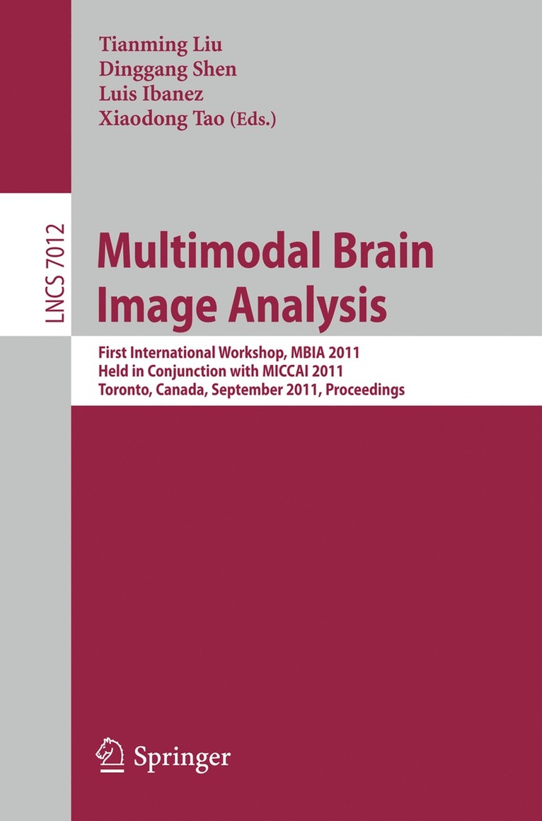 Tianming Liu, Dinggang Shen, LUIS IBANEZ, Xiaodong Tao - Multimodal Brain Image Analysis, Häftad