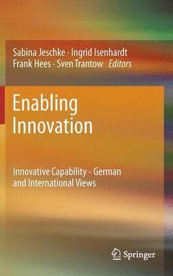 Sabina Jeschke, Ingrid Isenhardt, Frank Hees, Sven Trantow - Enabling Innovation, Inbunden