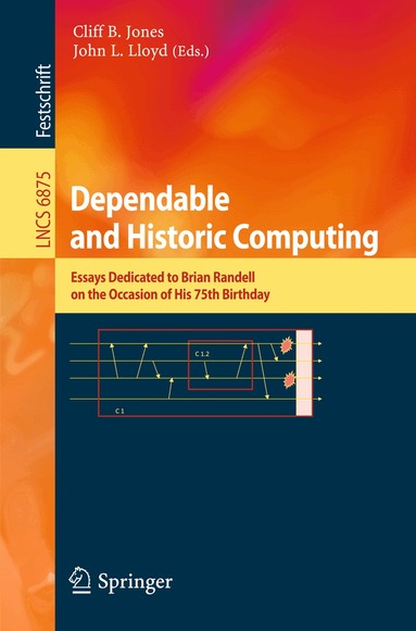 Cliff B. Jones, John L. Lloyd - Dependable and Historic Computing, Häftad