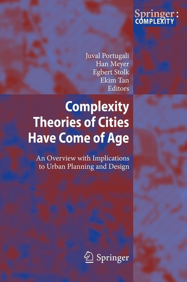 bokomslag Complexity Theories of Cities Have Come of Age