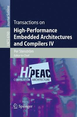 Per Stenström - Transactions on High-Performance Embedded Architectures and Compilers IV, Häftad