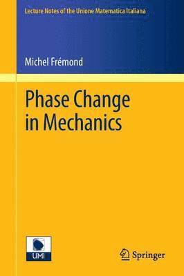 Michel Frémond - Phase Change in Mechanics, Häftad