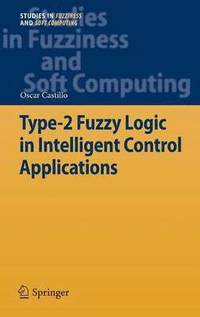 bokomslag Type-2 Fuzzy Logic in Intelligent Control Applications