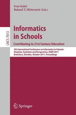 bokomslag Informatics in Schools: Contributing to 21st Century Education