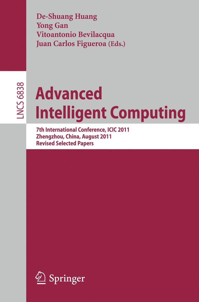 De-Shuang Huang, Yong Gan, Vitoantonio Bevilacqua, Juan Carlos Figueroa - Advanced Intelligent Computing, Häftad