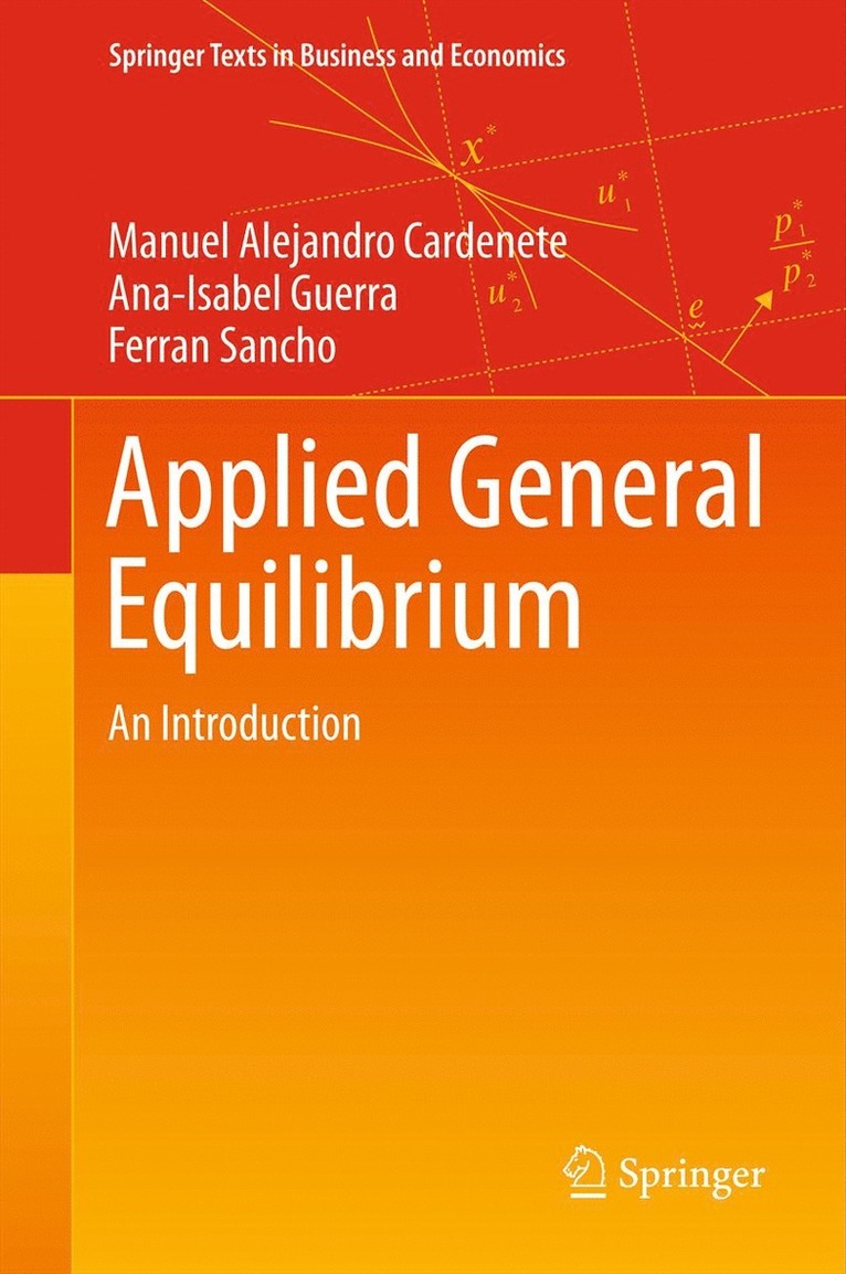 Manuel Alejandro Cardenete, Ana-Isabel Guerra, Ferran Sancho - Applied General Equilibrium, Inbunden