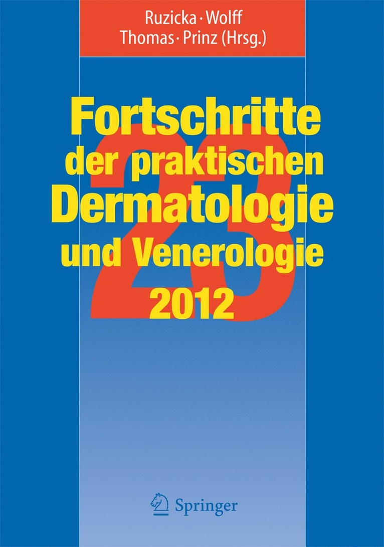 Thomas Ruzicka, Hans Wolff, Peter Thomas, Jörg Christoph Prinz - Fortschritte der praktischen Dermatologie und Venerologie 2012, Inbunden