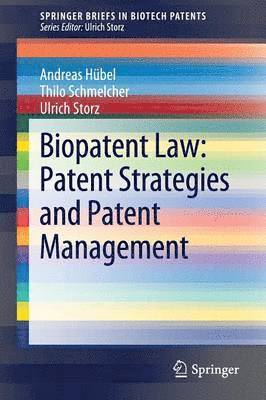 Biopatent Law: Patent Strategies and Patent Management 1