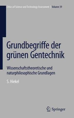 Susanne Hiekel - Grundbegriffe der grünen Gentechnik, Inbunden