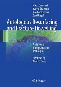 bokomslag Autologous Resurfacing and Fracture Dowelling