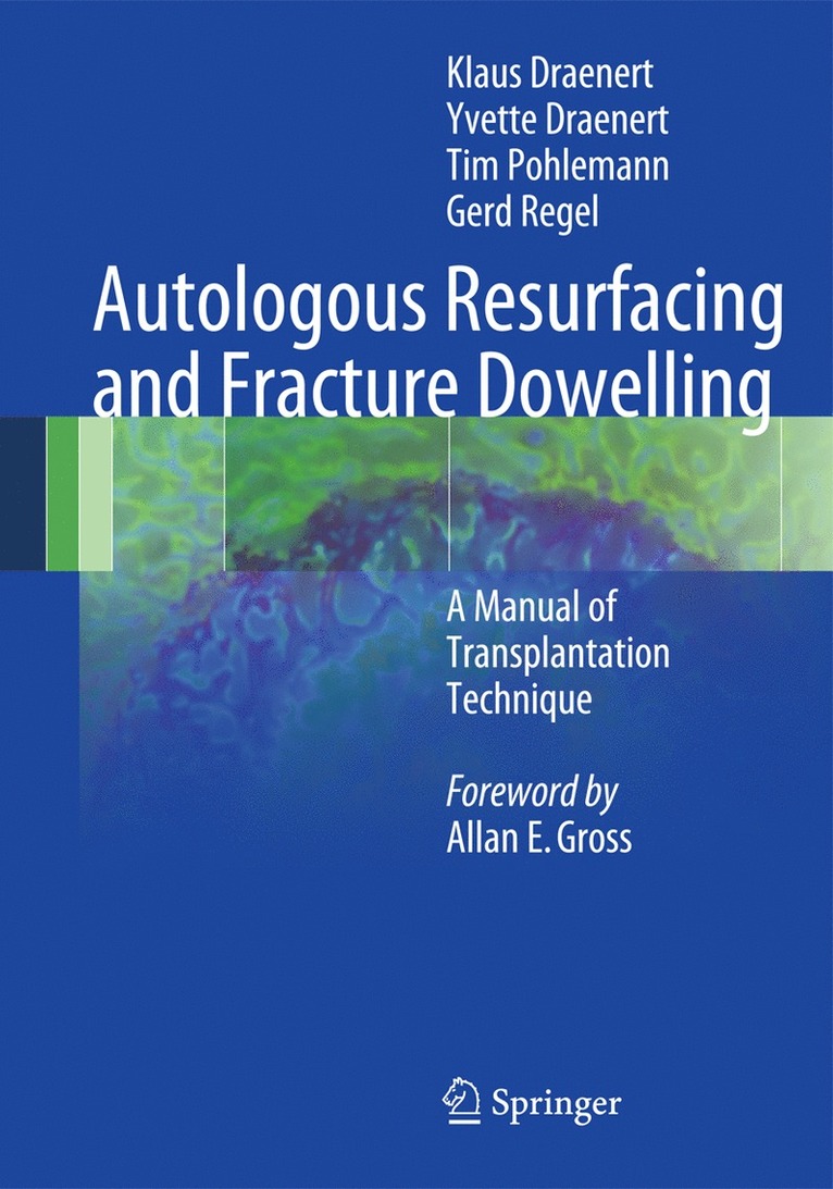 Autologous Resurfacing and Fracture Dowelling 1