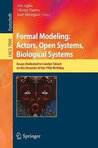 bokomslag Formal Modeling: Actors; Open Systems, Biological Systems