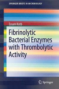 bokomslag Fibrinolytic Bacterial Enzymes with Thrombolytic Activity