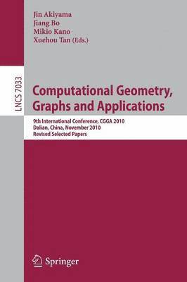 Jin Akiyama, Jiang Bo, Mikio Kano, Xuehou Tan - Computational Geometry, Graphs and Applications, Häftad