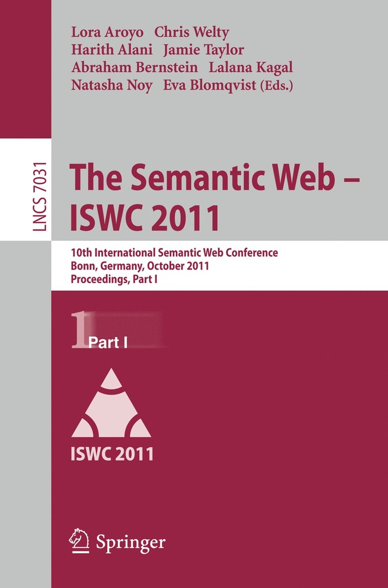 Lora Aroyo, Chris Welty, Harith Alani, Jamie Taylor, Abraham Bernstein, Lalana Kagal, Natasha Noy, Eva Blomqvist - Semantic Web -- ISWC 2011, Häftad