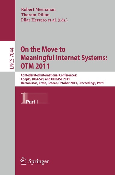Robert Meersman, Tharam Dillon, Pilar Herrero, Akhil Kumar, Manfred Reichert, Li Qing, Beng Chin Ooi, Ernesto Damiani, Douglas C. Schmidt, Jules White, Manfred Hauswirth, Pascal Hitzler, Mukesh K. Mohania - On the Move to Meaningful Internet Systems: OTM 2011, Häftad