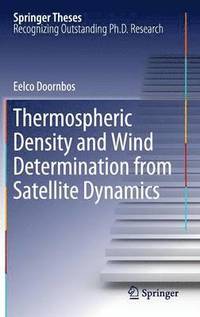 bokomslag Thermospheric Density and Wind Determination from Satellite Dynamics