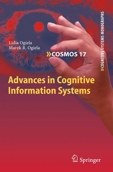 Lidia Ogiela, Marek R. Ogiela - Advances in Cognitive Information Systems, Inbunden