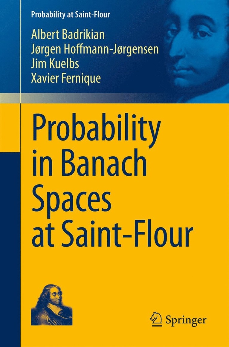 Albert Badrikian, Jørgen Hoffmann-Jørgensen, Jim Kuelbs, Xavier Fernique - Probability in Banach Spaces at Saint-Flour, Häftad