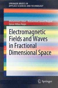 bokomslag Electromagnetic Fields and Waves in Fractional Dimensional Space