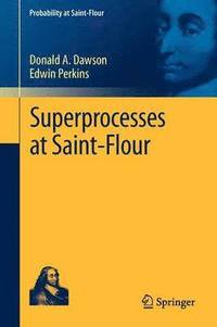 bokomslag Superprocesses at Saint-Flour