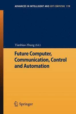 Future Computer, Communication, Control and Automation 1