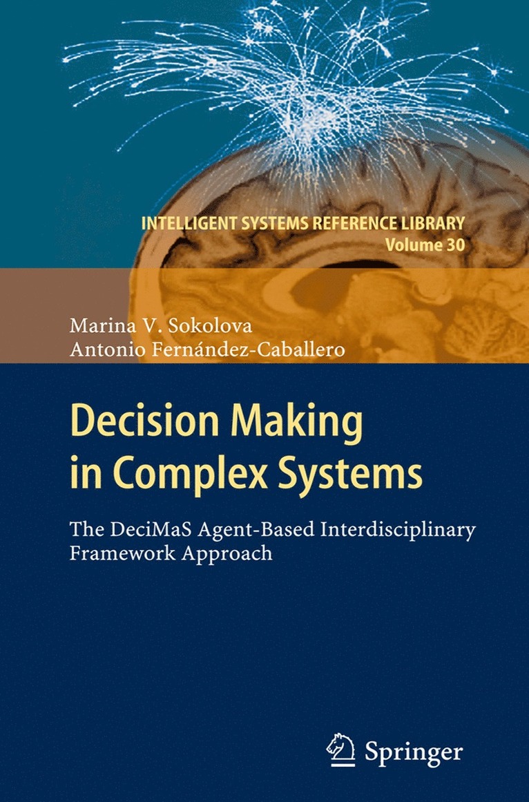 Decision Making in Complex Systems 1