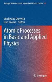 bokomslag Atomic Processes in Basic and Applied Physics