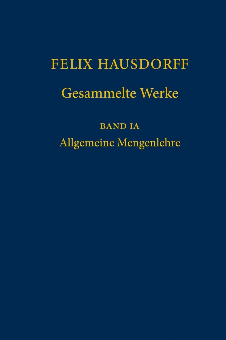 Felix Hausdorff - Gesammelte Werke Band IA 1